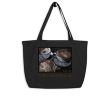 Load image into Gallery viewer, Coffee with Friends - Large organic tote bag